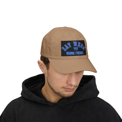 Say When Classic Dad Cap with Say When Embroidery